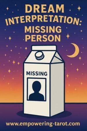 an illustration of a milk carton with the mug shot of a missing person on it. what does it mean to dream of a missing person? an article on the spiritual meaning of missing people in dreams